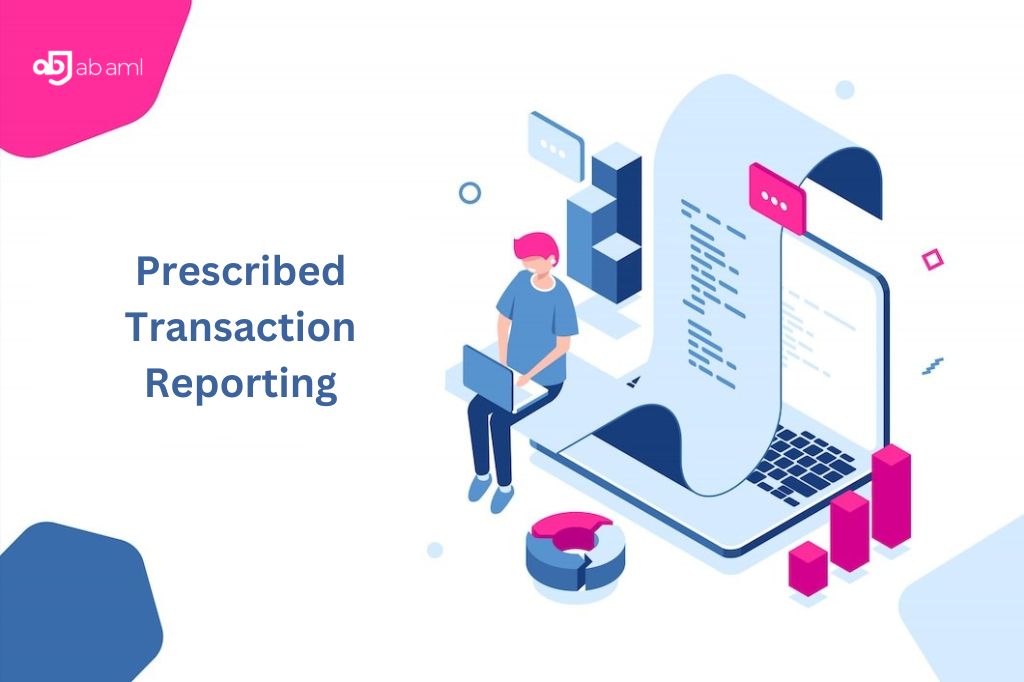 Prescribed Transaction Reporting